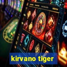 kirvano tiger